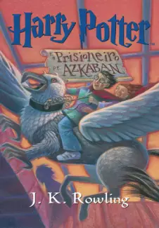 Harry Potter e o Prisioneiro de Azkaban  Vol 3  -  J.K. Rowling