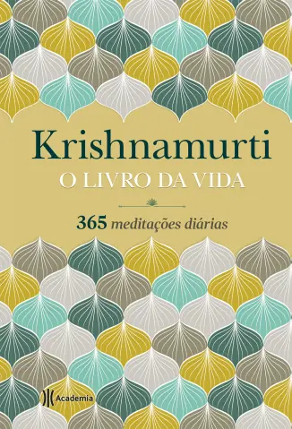 O livro da vida: 365 meditações diárias - J. Krishnamurti