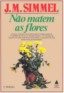 Não Matem as Flores - J. M. Simmel
