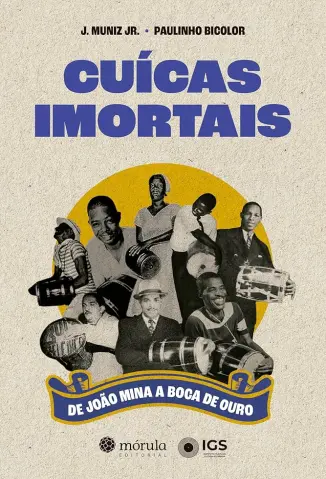 Cuícas Imortais - J. Muniz Jr.