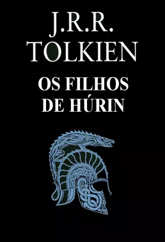 Os Filhos de Húrin  -  J.R.R. Tolkien