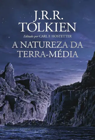 A Natureza da Terra-média - J. R. R. Tolkien