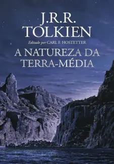 A Natureza da Terra-média - J. R. R. Tolkien