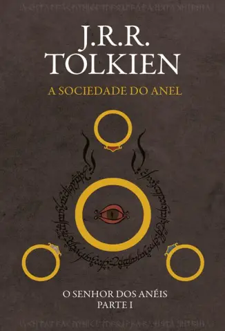 A Sociedade do Anel  -  O Senhor dos Anéis  - Vol. 1  -  J.R.R. Tolkien