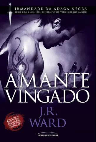 Amante Vingado - Irmandade da Adaga Negra Vol. 7 - J. R. Ward
