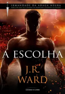 A Escolha - J. R. Ward