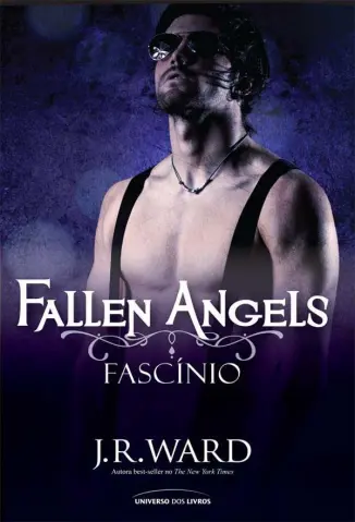 Fascínio - Fallen Angels Vol. 4 - J. R. Ward