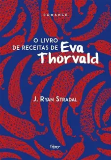 O Livro de Receitas de Eva Thor - J. Ryan Stradal