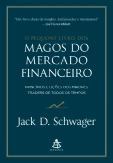 O pequeno livro dos magos do mercado financeiro -  Jack D. Schwager