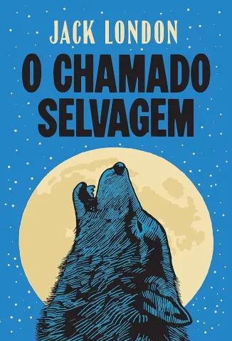 O chamado selvagem - Jack London