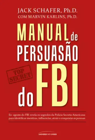 Manual De Persuasão Do FBI  -  Jack Shafer