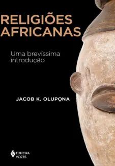 Religiões africanas - Jacob K. Olupọna