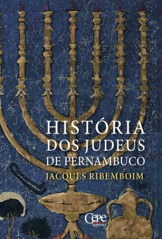 História dos Judeus de Pernambuco - Jacques Ribemboim