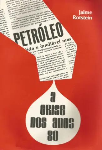 Petróleo - A Crise dos anos 80 - Jaime Rotstein