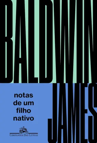 Notas de um filho nativo - James Baldwin