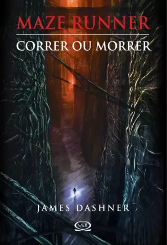 Correr ou Morrer  -  Maze Runner   - Vol. 1  -  James Dashner