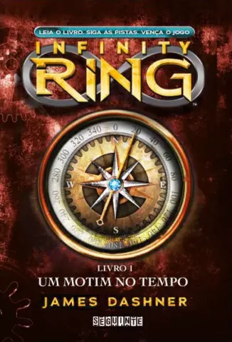 Um Motim No Tempo  -   Infinity Ring   - Vol.  1  -  James Dashner