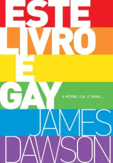 Este Livro É Gay  -  James Dawson