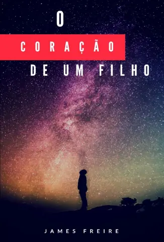 Coração De um Filho - James Freire