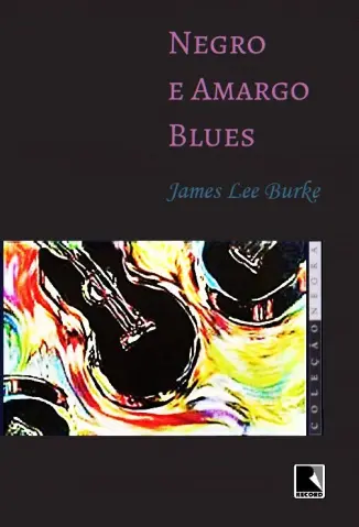 Negro e Amargo Blues - James Lee Burke