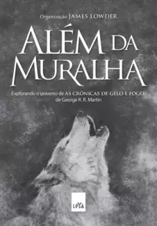 Além da muralha  -  James Lowder