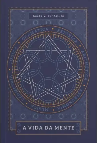 A Vida da Mente - James V. Schall