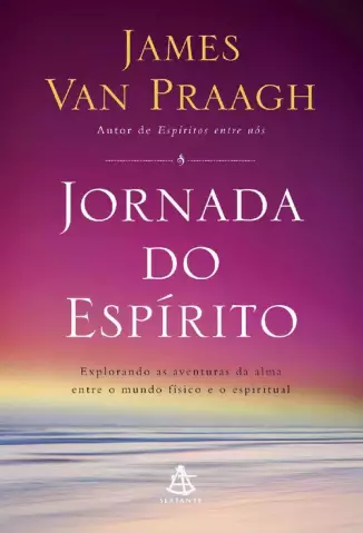 Jornada do Espírito - James van Praagh