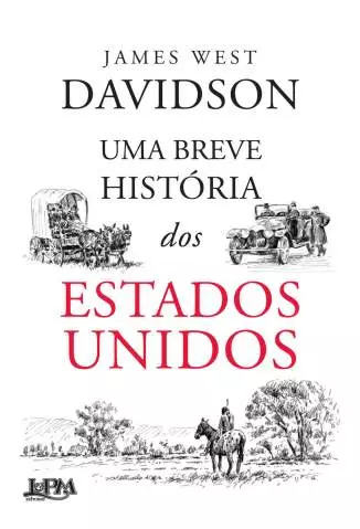 Uma Breve História dos Estados Unidos  -  James West Davidson