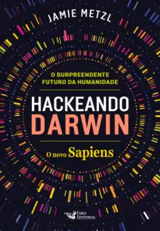 Hackeando Darwin - Jamie Metzl