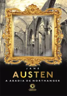 A Abadia De Northanger  -  Jane Austen