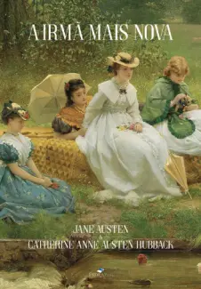 A irmã mais nova - Jane Austen