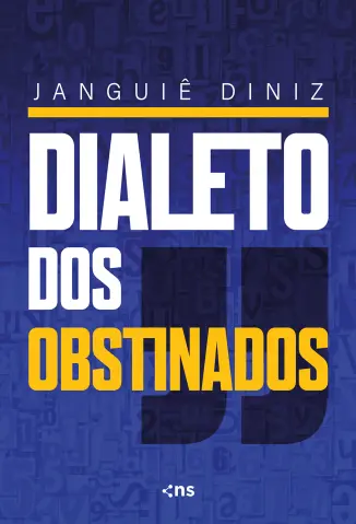 Dialeto dos Obstinados – 1026 Palavras - Janguiê Diniz