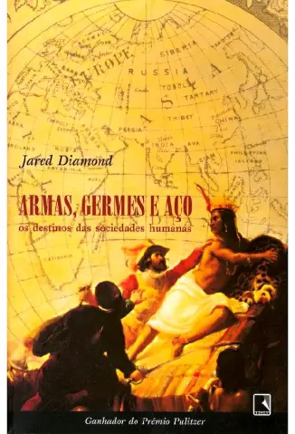 Armas, germes e aço  -  Jared Diamond