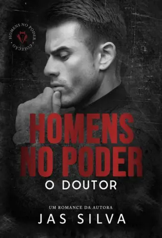 O Doutor: Homens no Poder - Jas Silva