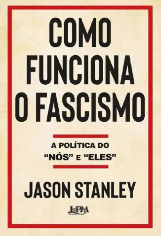 Como funciona o Fascismo  -  Jason Stanley