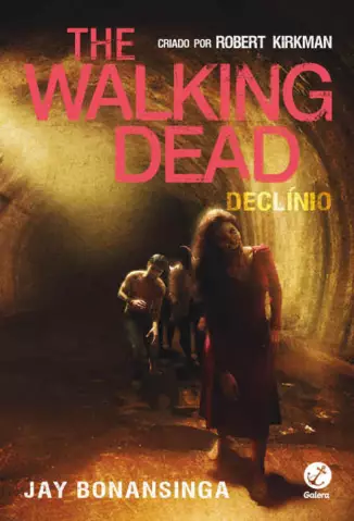 Declínio  -  The Walking Dead  - Vol.  05  -  Jay Bonansinga