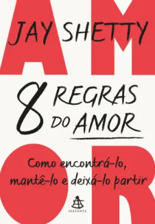 8 Regras do Amor - Jay Shetty