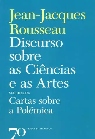 Discurso Sobre as Ciências e as Artes  -  Jean-Jacques Rousseau