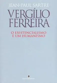 O Existencialismo e um Humanismo - Jean-Paul Sartre