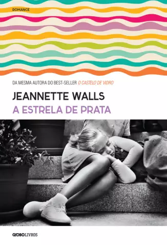 A Estrela de Prata    -  Jeannette Walls