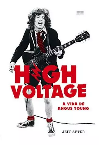 High Voltage: a Vida de Angus Young  -  Jeff Apter
