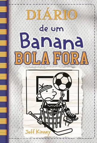 Bola fora - Diário de um Banana Vol. 16 - Jeff Kinney