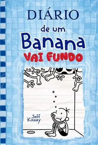 Vai Fundo - Diário de um Banana  Vol. 15 - Jeff Kinney