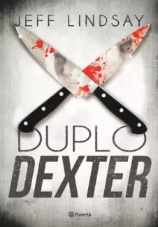 Duplo Dexter  -  Dexter  - Vol.  6  -  Jeff Lindsay