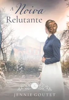 A Noiva Relutante - Jennie Goutet