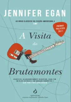 A Visita do Brutamontes - Jennifer Egan