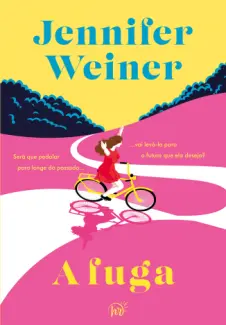 A Fuga - Jennifer Weiner