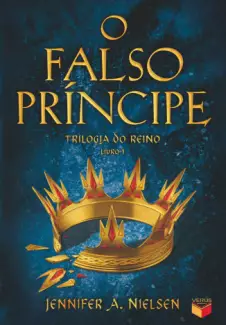 O Falso Príncipe  -  Trilogia do Reino  - Vol.  01  -  Jennifer A. Nielsen