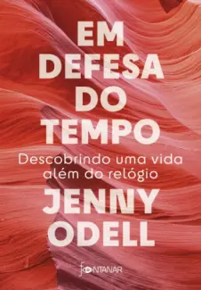 Em Defesa do Tempo - Jenny Odell