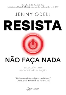 Resista: Não Faça Nada - Jenny Odell